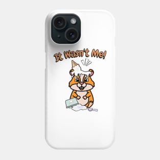 It wasnt me - hamster Phone Case