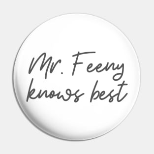 Feeny Knows Best Pin