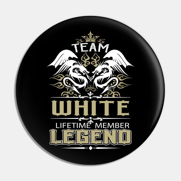 White Name T Shirt -  Team White Lifetime Member Legend Name Gift Item Tee Pin by yalytkinyq