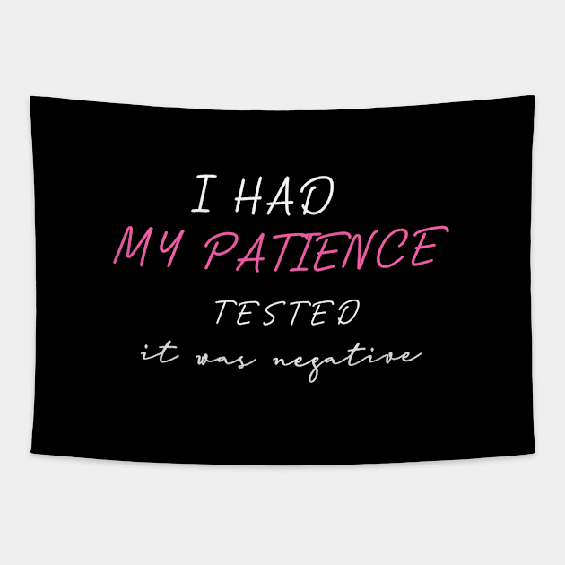 i had my patience tested it was negative Tapestry by BouchFashion