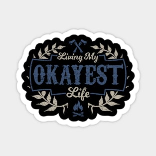 Okayest Life Magnet