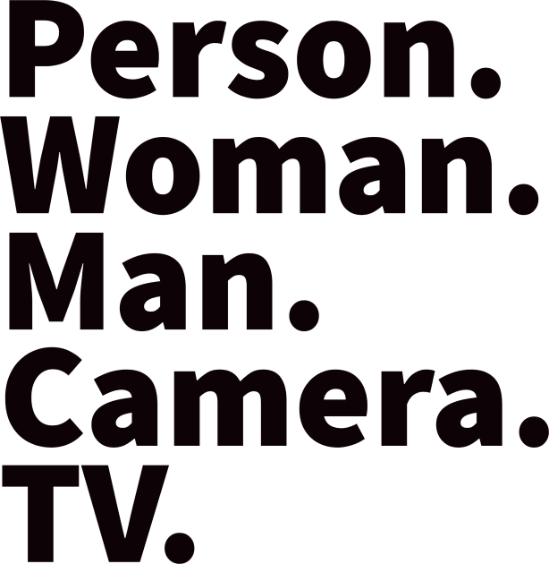 Person Woman Man Camera TV Trump Quote Black Kids T-Shirt by HiFi Tees