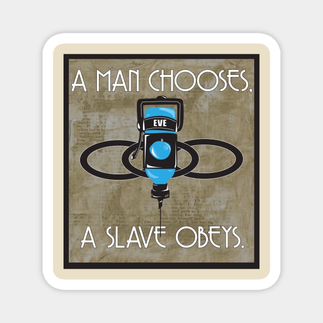 A Man Chooses A Slave Obeys Magnet by PixieGraphics