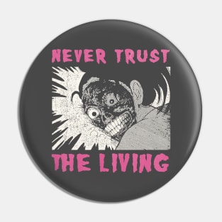 never trust the living vintage art Pin