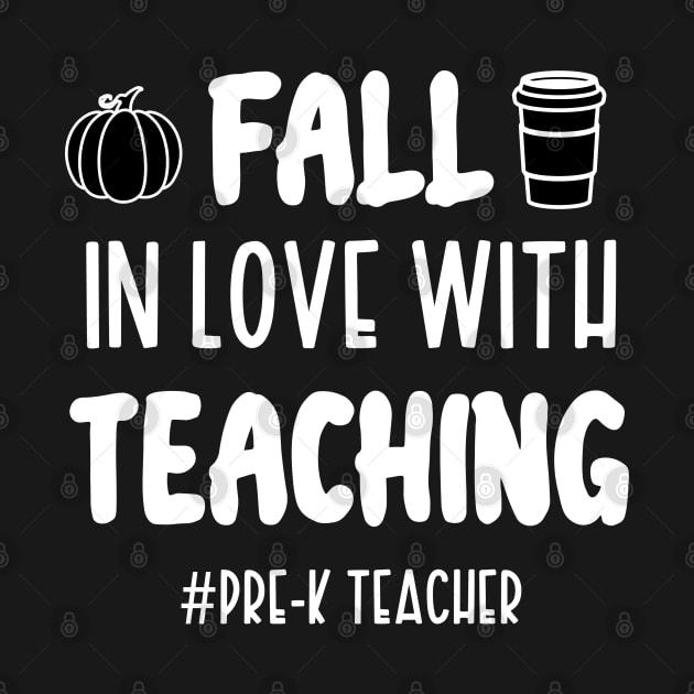 Fall In Love With Teaching Pre-K Teacher / Funny Thanksgiving Coffe Lovers Gift Idea by WassilArt