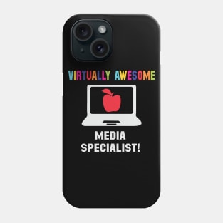 virtually awesome media specialist! Phone Case