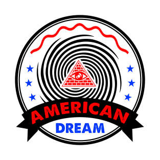 American Dream - Hypnosis Gift for Immigrant T-Shirt