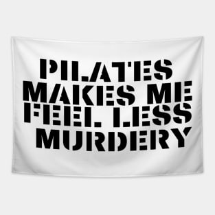 Pilates makes me feel less *** Tapestry