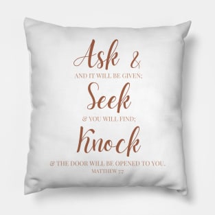 Ask Seek and Knock - Matthew 7:7 Bible Verse Pillow