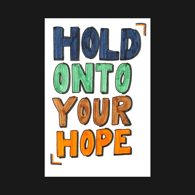 Hold Onto Hope by nicolecella98