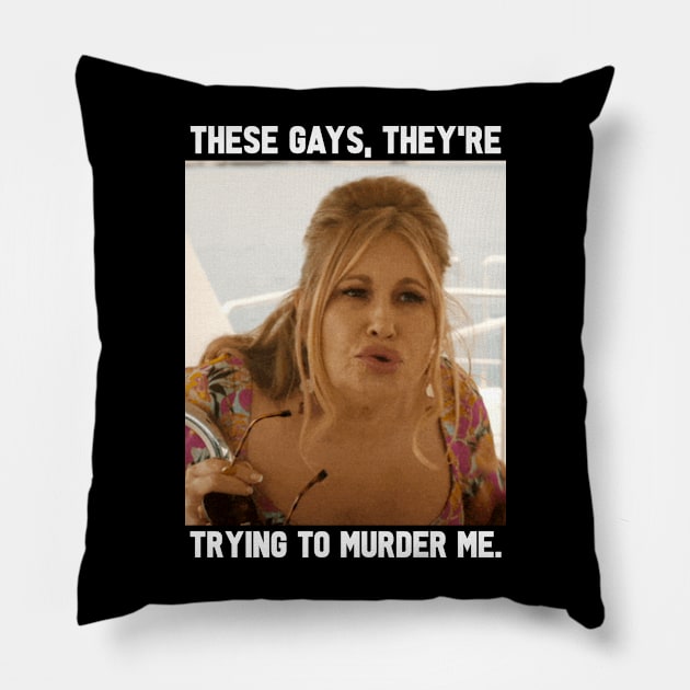 These Gays They're Trying to Murder Me Pillow by CrazyRich Bimasakti1'no11