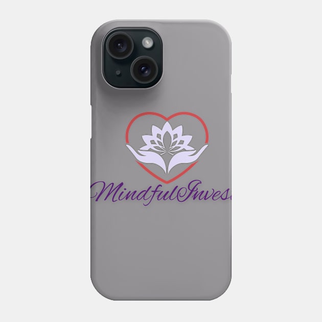 Mindful Investor Phone Case by mindfully Integrative 