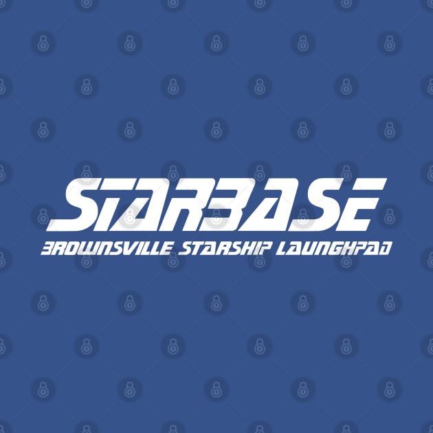 STARBASE - Brownsville Starship Launchpad by Viva