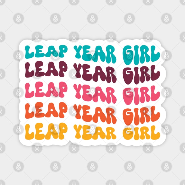 Leap year girl, groovy wavy text retro style Magnet by FABulous