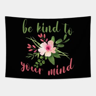 be kind to your mind Tapestry