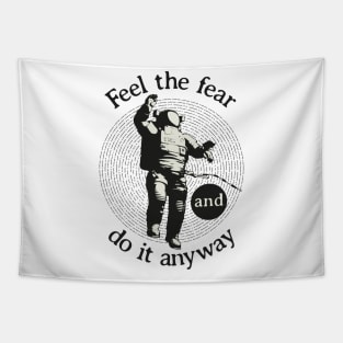 Feel the fear and do it anyway Quote Tapestry