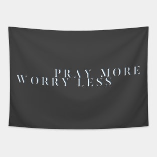 Pray more worry less Tapestry