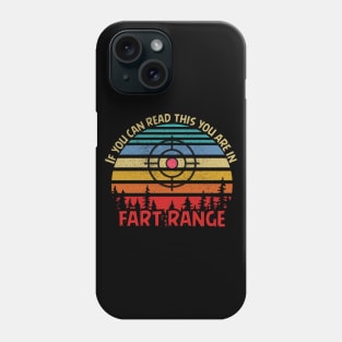 f you can read this you are in fart range Phone Case