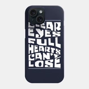 Clear eyes full hearts can't lose Phone Case