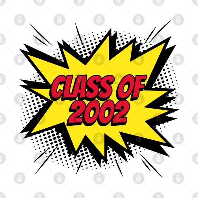 Class of 2002 comic kapow style artwork by Created by JR