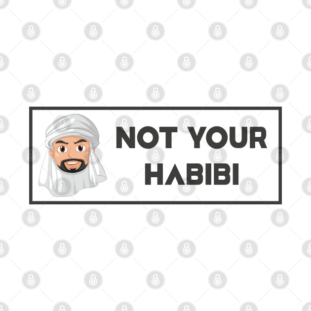 Not Your Habibi ... ! by gurvindersohi3