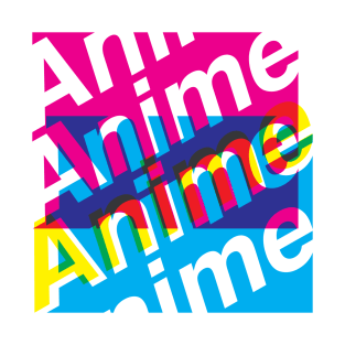 Anime Anime Anime T-Shirt