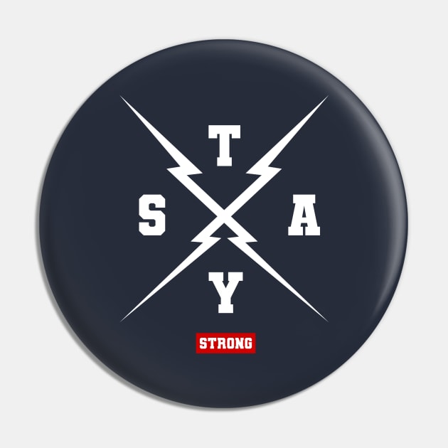 Stay Strong Pin by Little Big