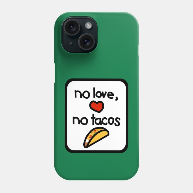 Framed No Love No Tacos Phone Case by ellenhenryart