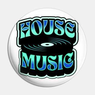 HOUSE MUSIC  - Groovy Vinyl  (Teal/Blue) Pin