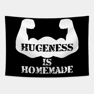 Hugeness is Homemade Motivational Workout Gift Tapestry