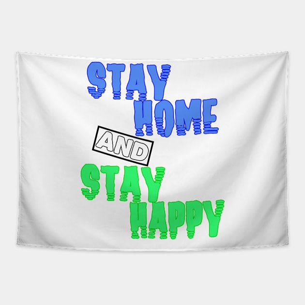 stay home and stay happy Tapestry by sarahnash