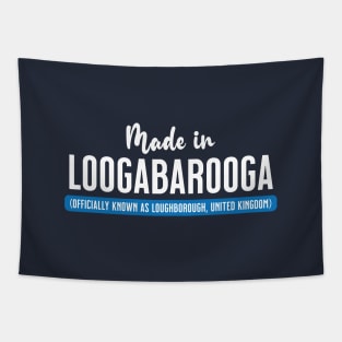 Made In Loogabarooga (aka Loughborough) Tapestry