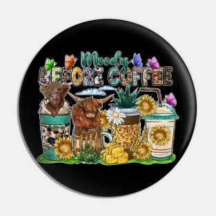 Funny Moody Before Coffee Quote Western Cow Cool Coffee Pin