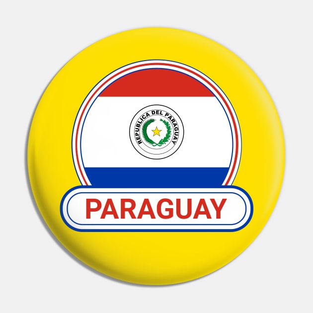 Paraguay Country Badge - Paraguay Flag Pin by Yesteeyear