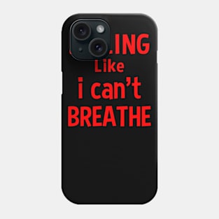 Feeling like i can't breathe Phone Case