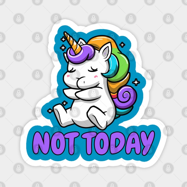 Not Today Lazy Unicorn Magnet by NAM Illustration