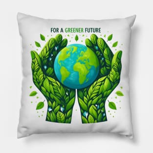 Green Is The Future Pillow