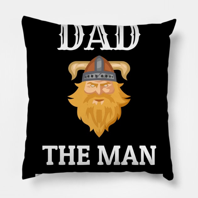 Viking Dad The Man The Myth The Legend Pillow by Ramateeshop