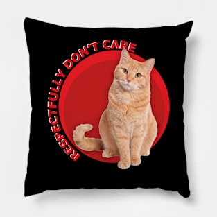 Respectfully Don't Care Pillow