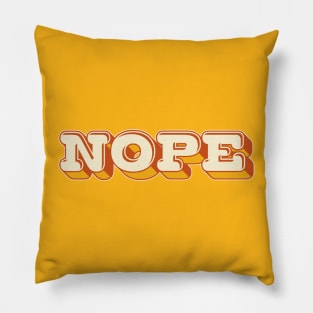 NOPE /  Retro Style Typography Design Pillow