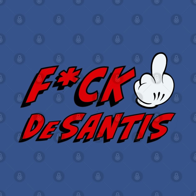 F*CK DeSantis by ART by RAP