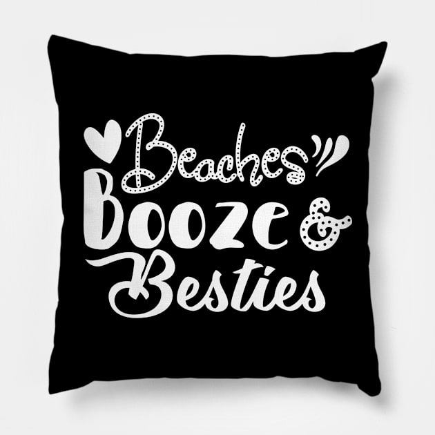 Beaches Booze And Besties - Bachelorette Summer Beach Pillow by ArtsyTshirts