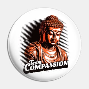 BUDDHA - Team Compassion! Pin