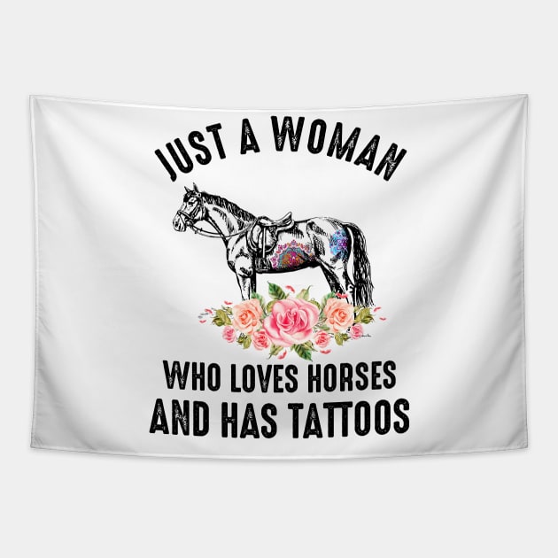 Just A Woman Who Loves Horses And Has Tattoos Tapestry by LotusTee