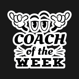 Cool Coach Of The Week T-Shirt