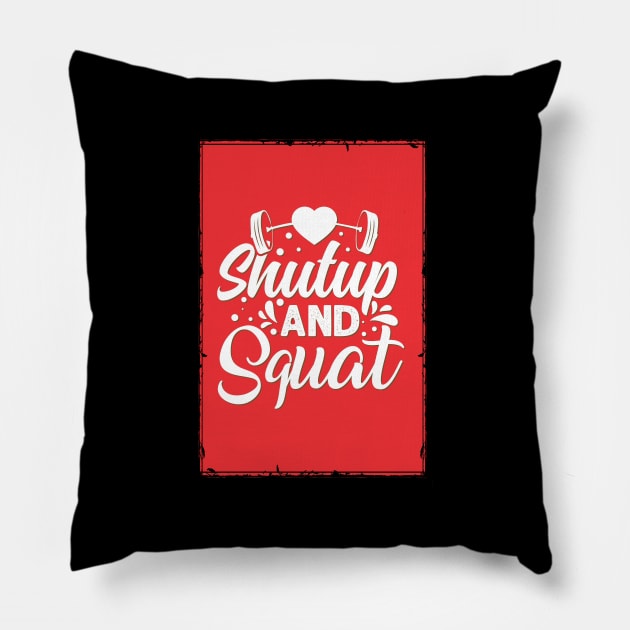 Shutup and squat - Crazy gains - Nothing beats the feeling of power that weightlifting, powerlifting and strength training it gives us! A beautiful vintage design representing body positivity! Pillow by Crazy Collective