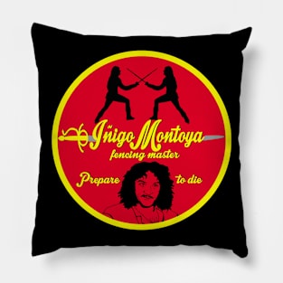 Inigo Montoya fencing master Pillow