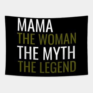 Mama the woman the myth the legend Tapestry