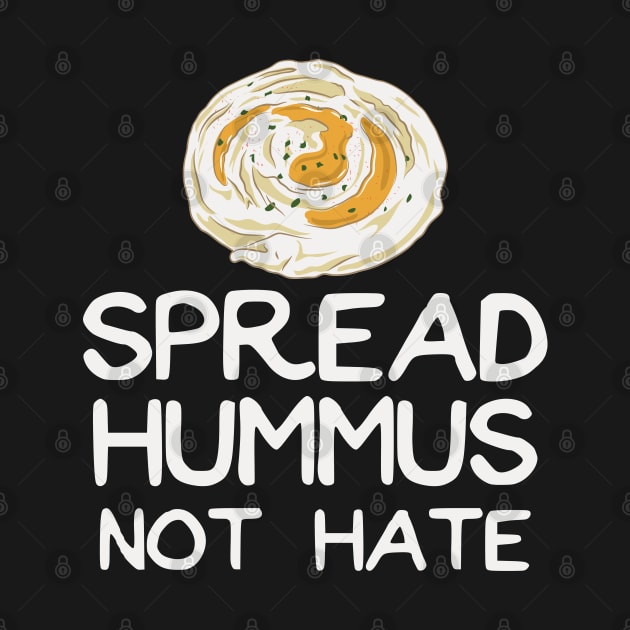 Spread Hummus Not Hate by maxdax