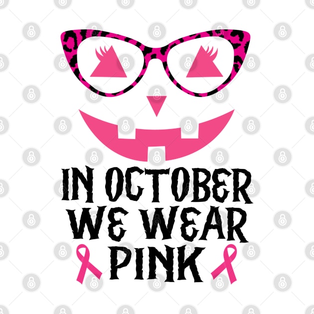 In October We Wear Pink Jackolantern Halloween Breast Cancer by Az-Style
